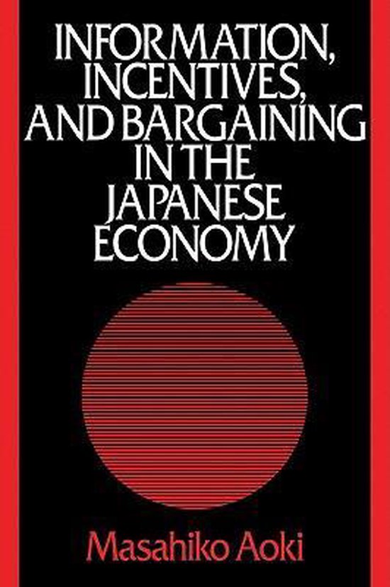 Information, Incentives and Bargaining in the Japanese Economy
