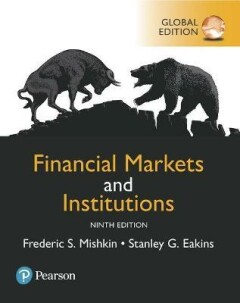 Mishkin Frederic Financial Markets And Institutions, Global Edition