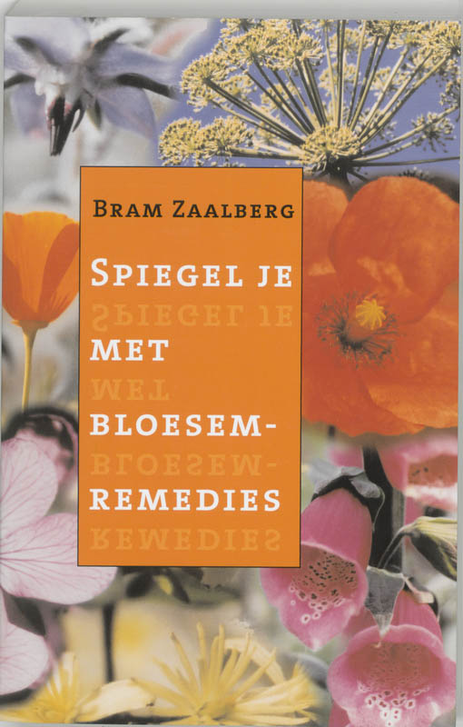 B. Zaalberg Spiegel Je Met Bloesemremedies