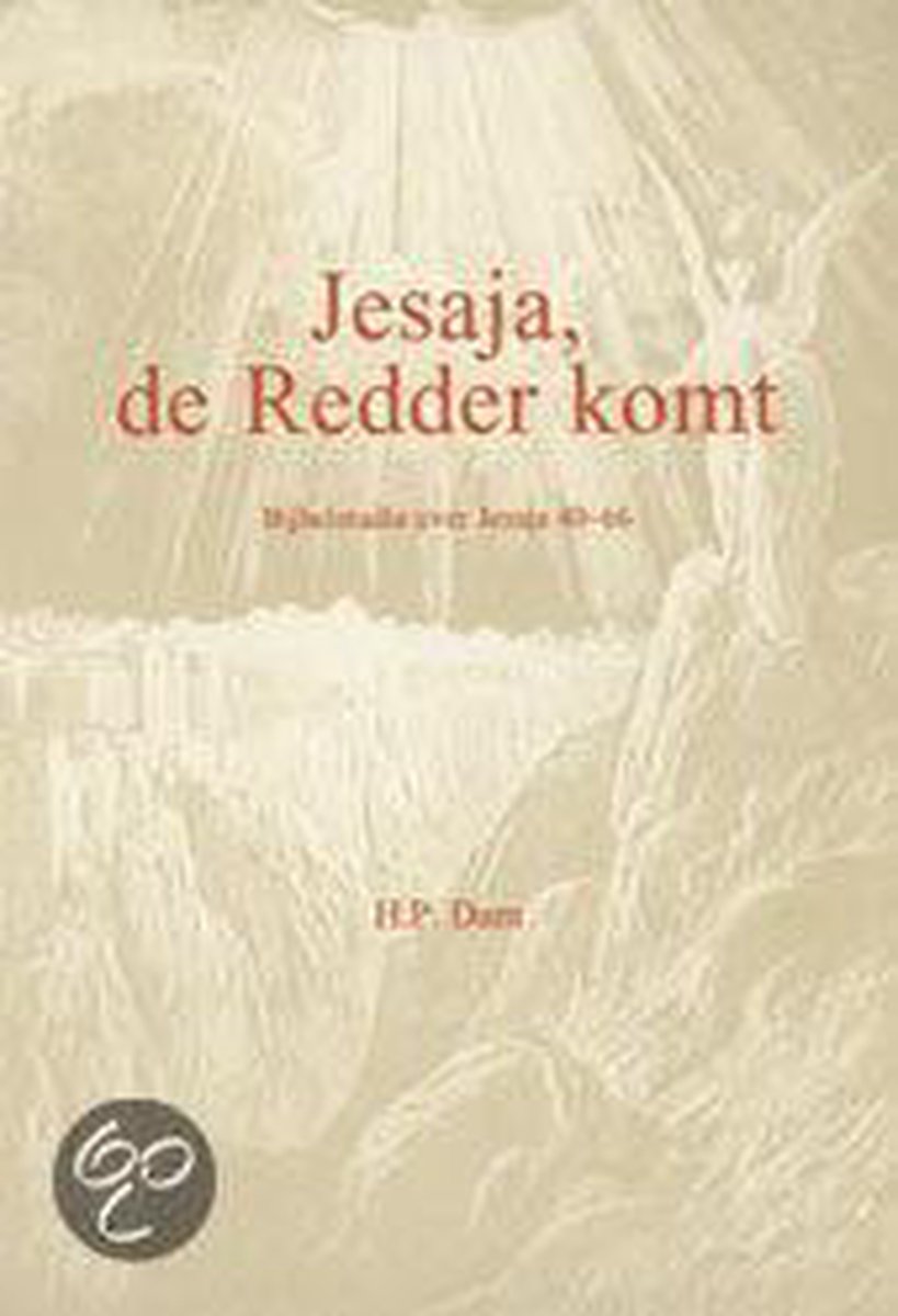 H.P. Dam Jesaja, De Redder Komt / Bijbel En Kerk