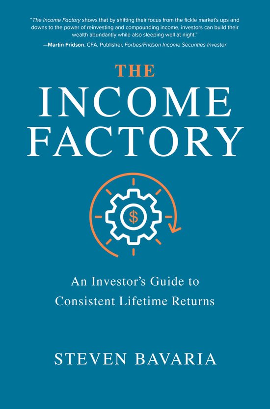 Steven Bavaria Income Factory An Investors
