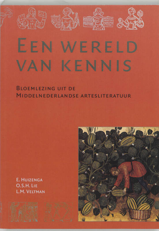 Een Wereld Van Kennis / Artesliteratuur In De Nederlanden / 1