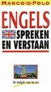 Engels spreken en verstaan / Marco Polo taalgidsen voor op reis