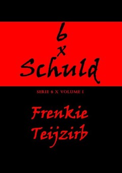 6 x Schuld