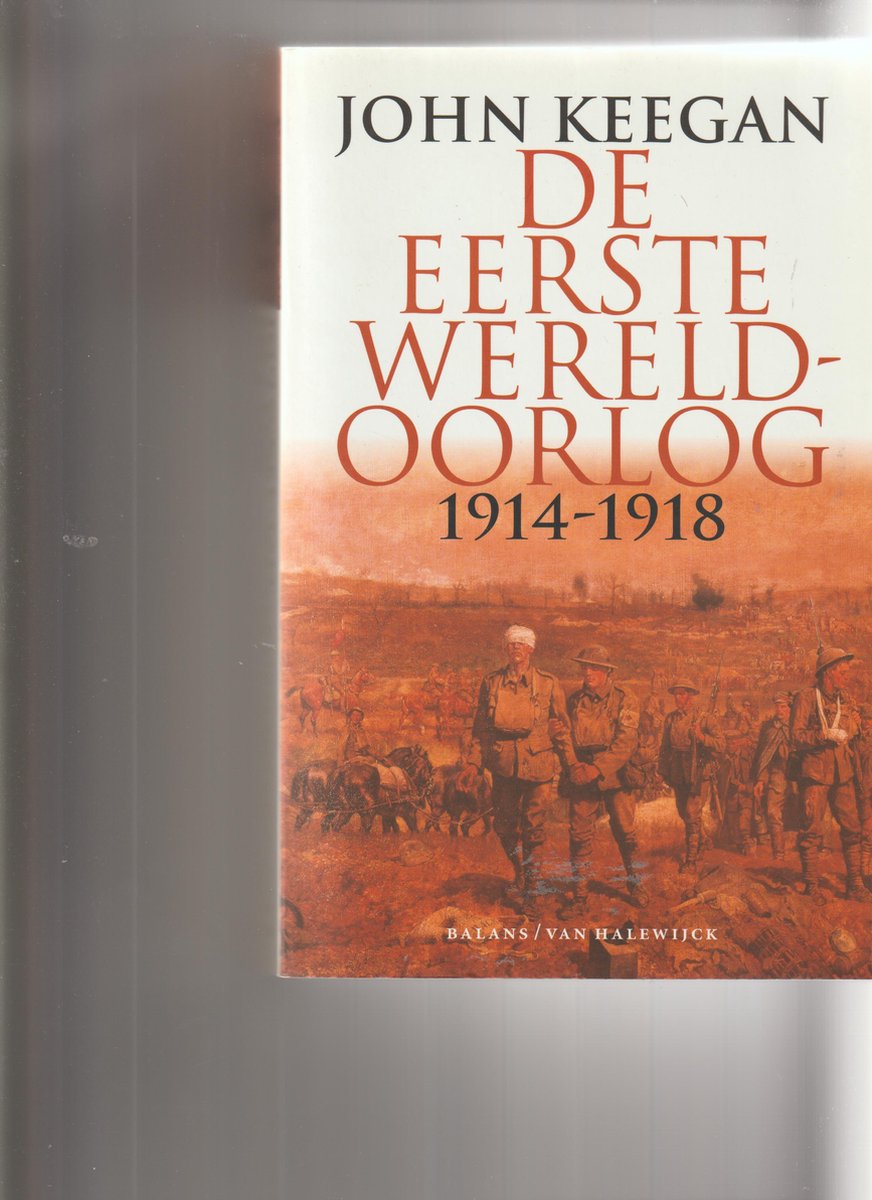 John Keegan Eerste Wereldoorlog 1914-1918