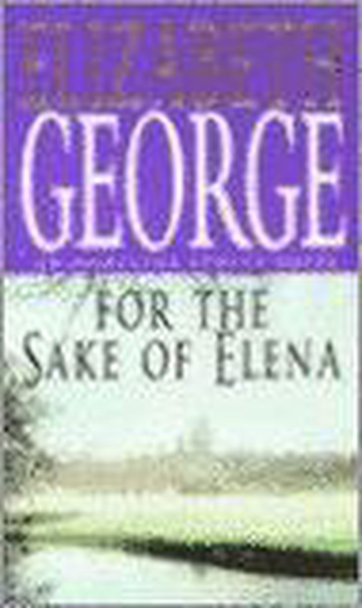 Elizabeth George For The Sake Of Elena thumbnail