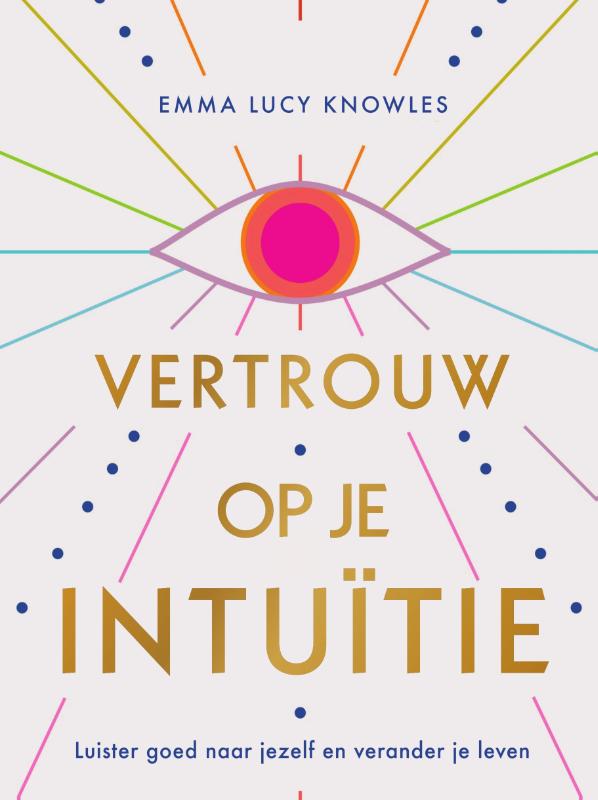 Emma Lucy Knowles Vertrouw Op Je Intuïtie