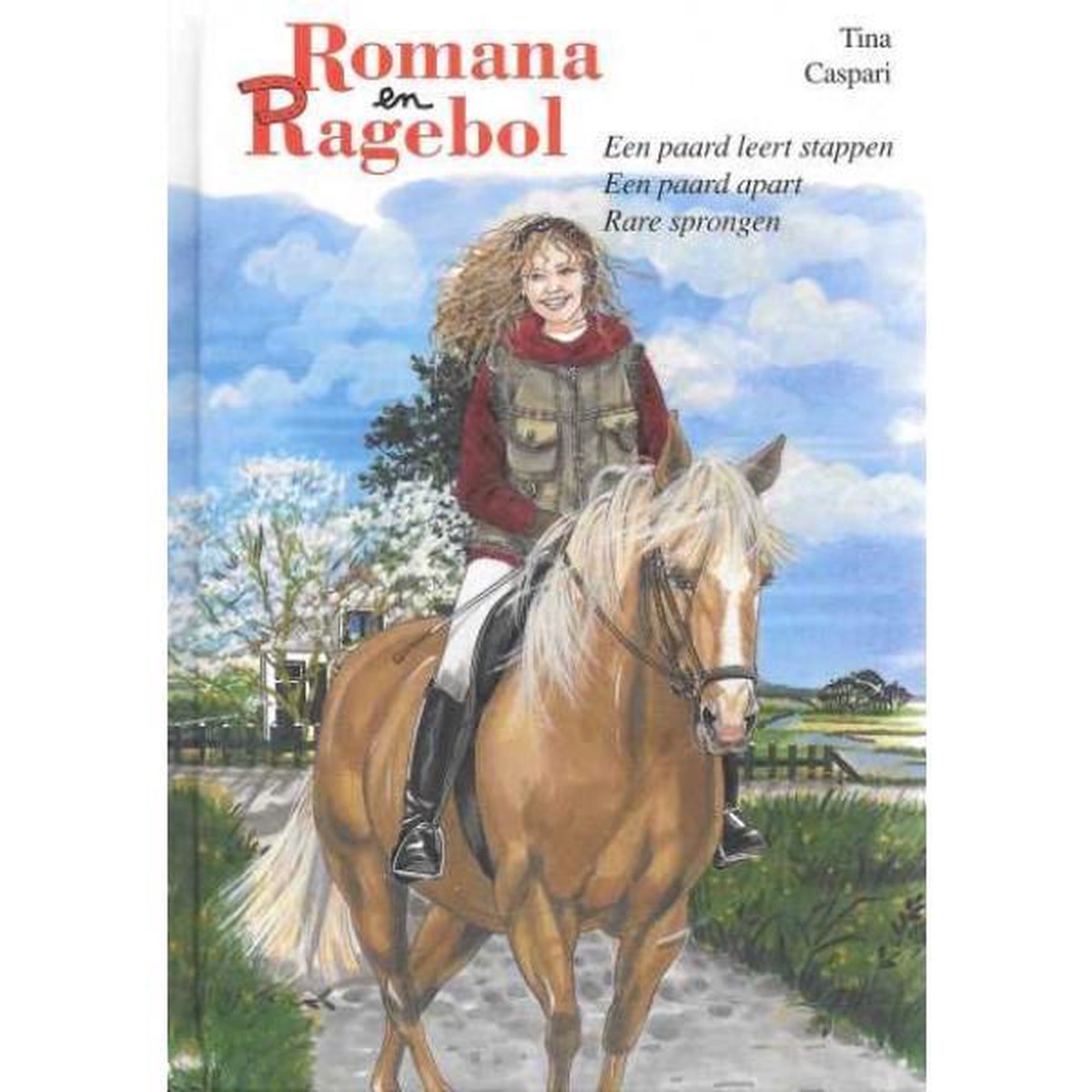 Romana & Ragebol - Omnibus, Een paard leert stappen, Een paard apart en Rare sprongen