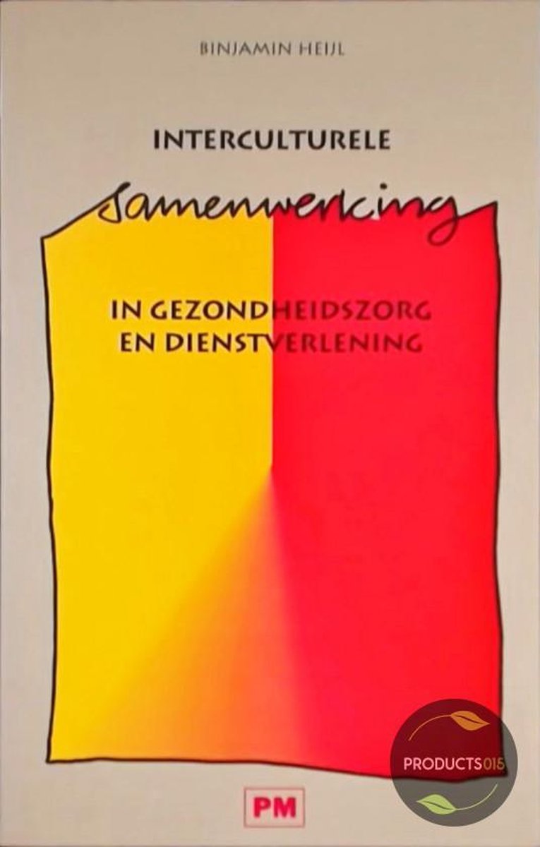 Interculturele samenwerking in gezondheidszorg en dienstverlening / PM-reeks