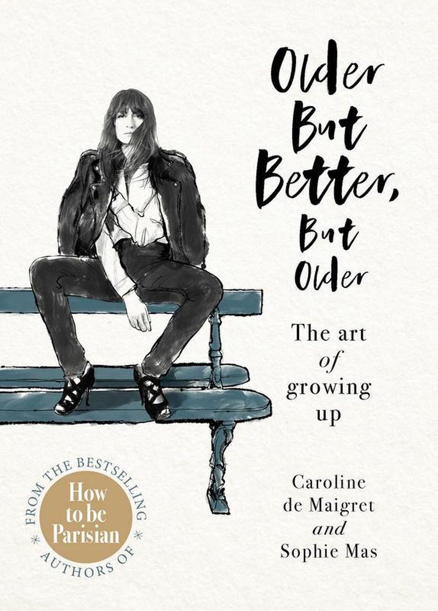 Caroline de Maigret Older But Better, But Older