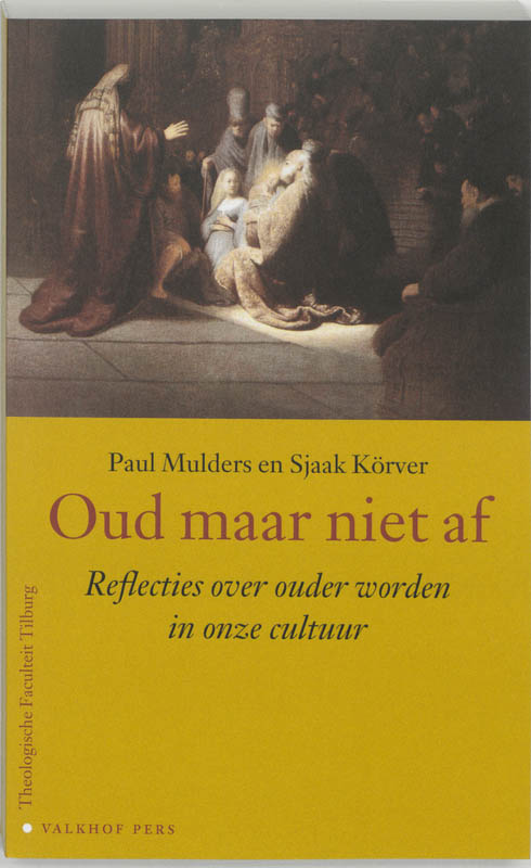 boekenbalie_9789056252083_cover Oud maar niet af / Publiekslezingen Theologische Faculteit Tilburg