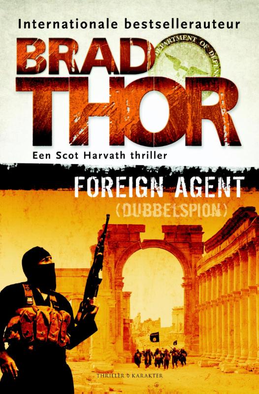 Foreign agent / Scot Harvath