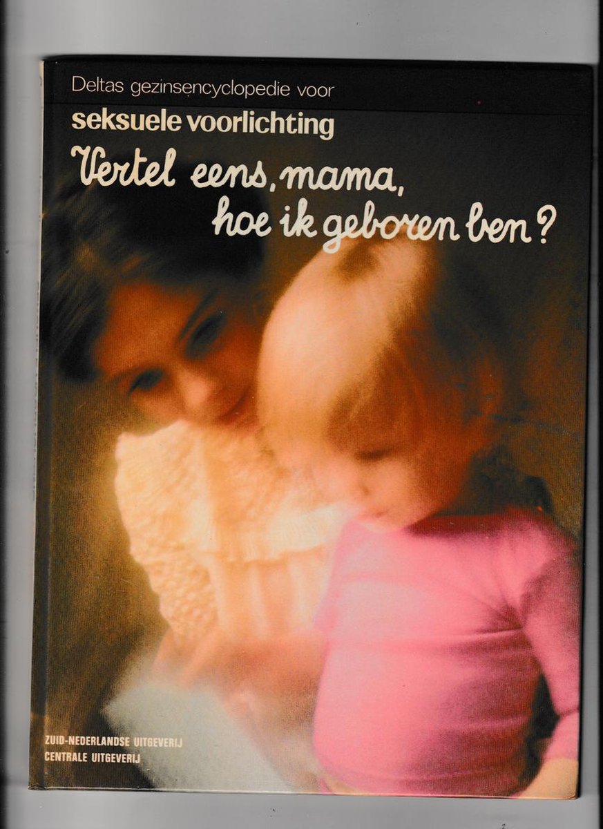 boekenbalie_9789024314614_cover Vertel eens, mama, hoe ik geboren ben