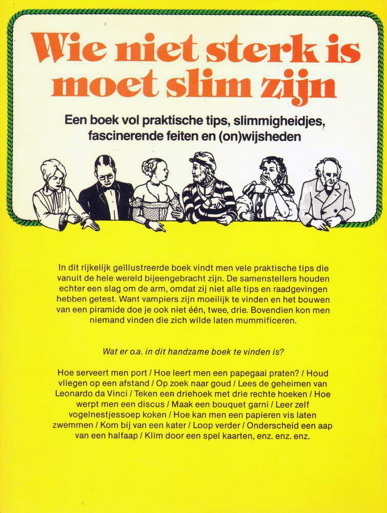 Wie niet sterk is moet slim zijn achterkant