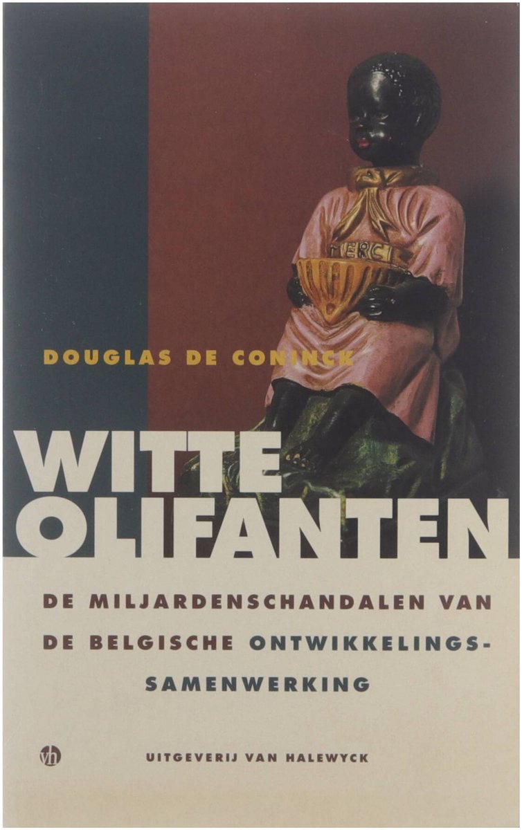 boekenbalie_9789056170585_cover Witte olifanten - de miljardenschandalen van de Belgische ontwikkelingssamenwerking
