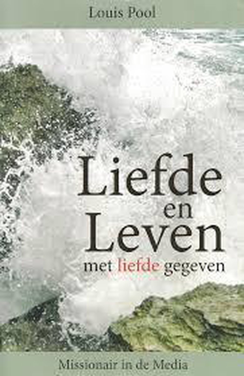 boekenbalie_9789071332081_cover Liefde en Leven, met liefde gegeven