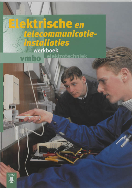 Elektrische en telecommunicatie-installaties / 3/4Vmbo / deel Werkboek