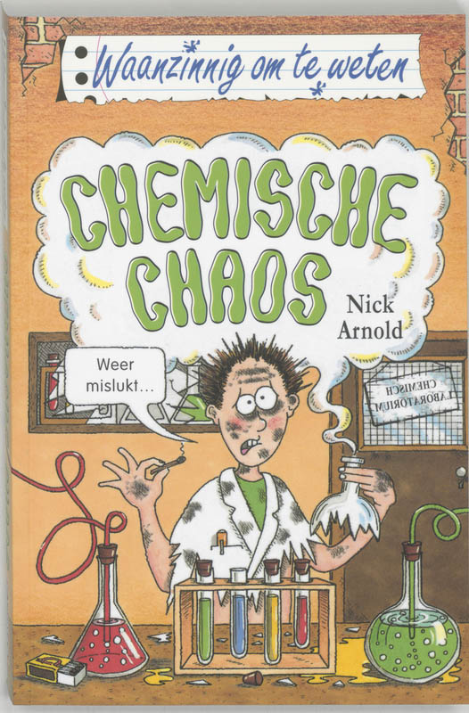 Chemische chaos / Waanzinnig om te weten