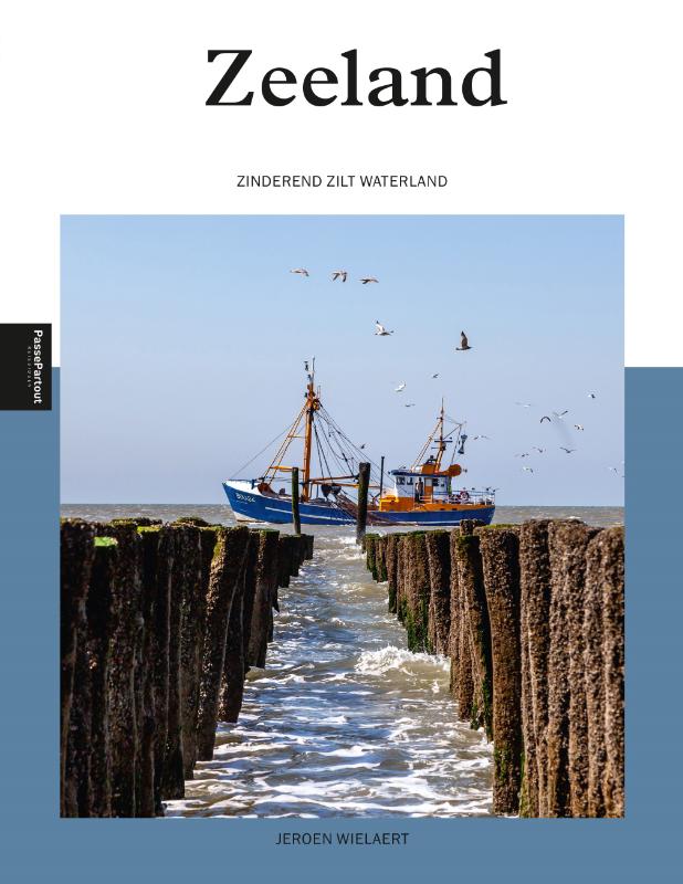 Jeroen Wielaert Zeeland / PassePartout Reisgidsen