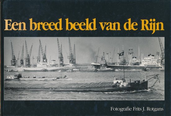 F. Rotgans Breed Beeld Van De Rijn, Een