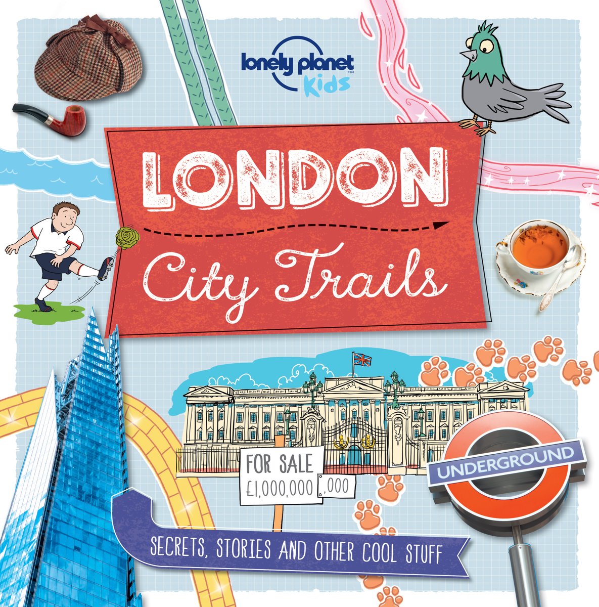 Lonely Planet Kids: London City Trails (1st Ed)