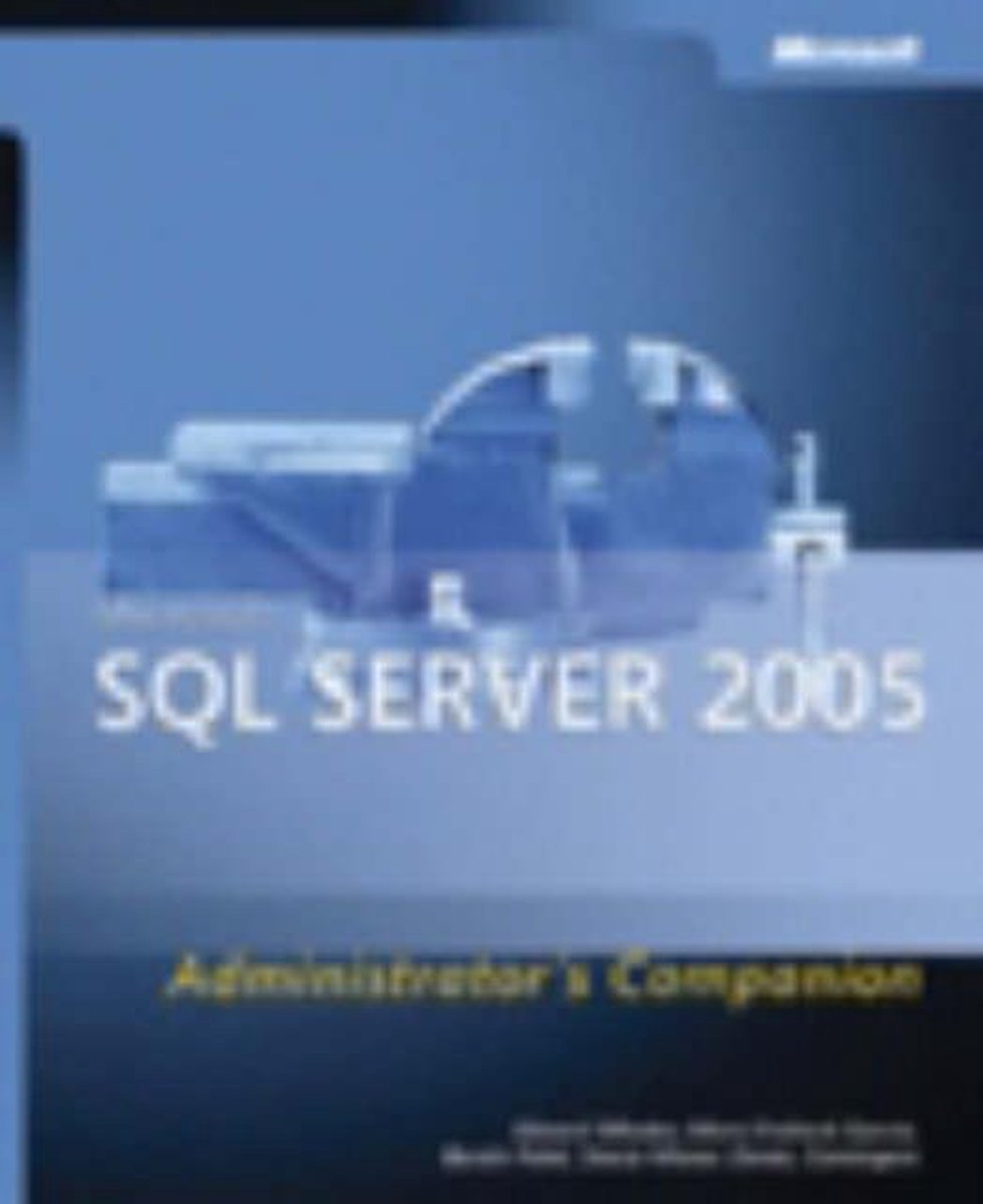 Microsoft SQL Server 2005 Administrator's Companion
