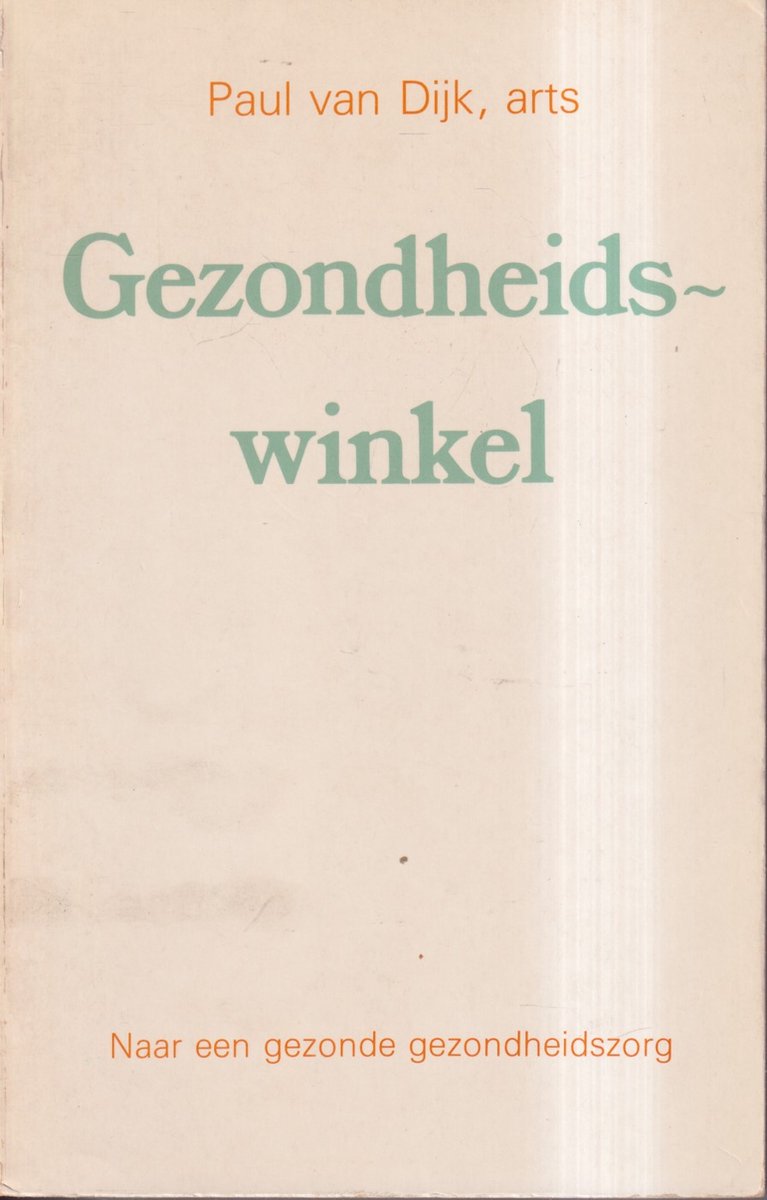 Gezondheidswinkel : Naar gezonde gezondheidszorg
