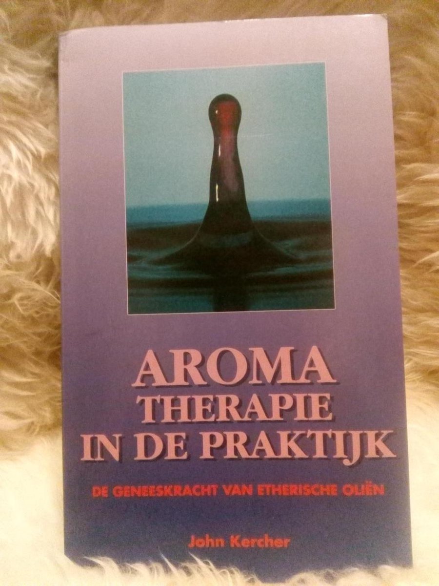 Kercher Aromatherapie In De Praktyk