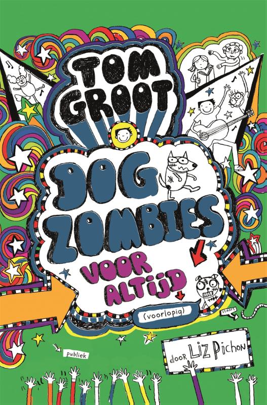 Liz Pichon Dogzombies Voor Altijd / Tom Groot / 11