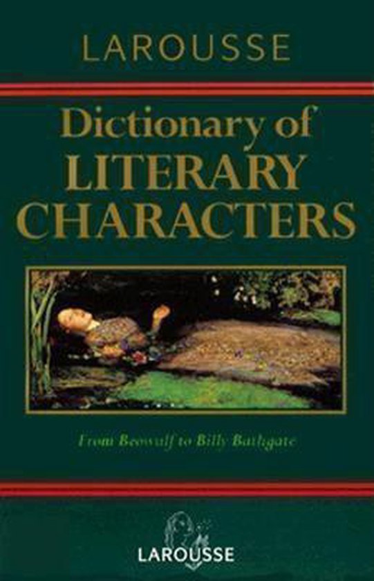 Larousse Dictionary of Literary Characters