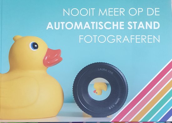 Nooit meer op de automatische stand fotograferen