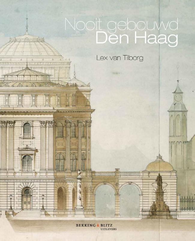 Nooit gebouwd Den Haag / VOM-reeks 2019 / 2