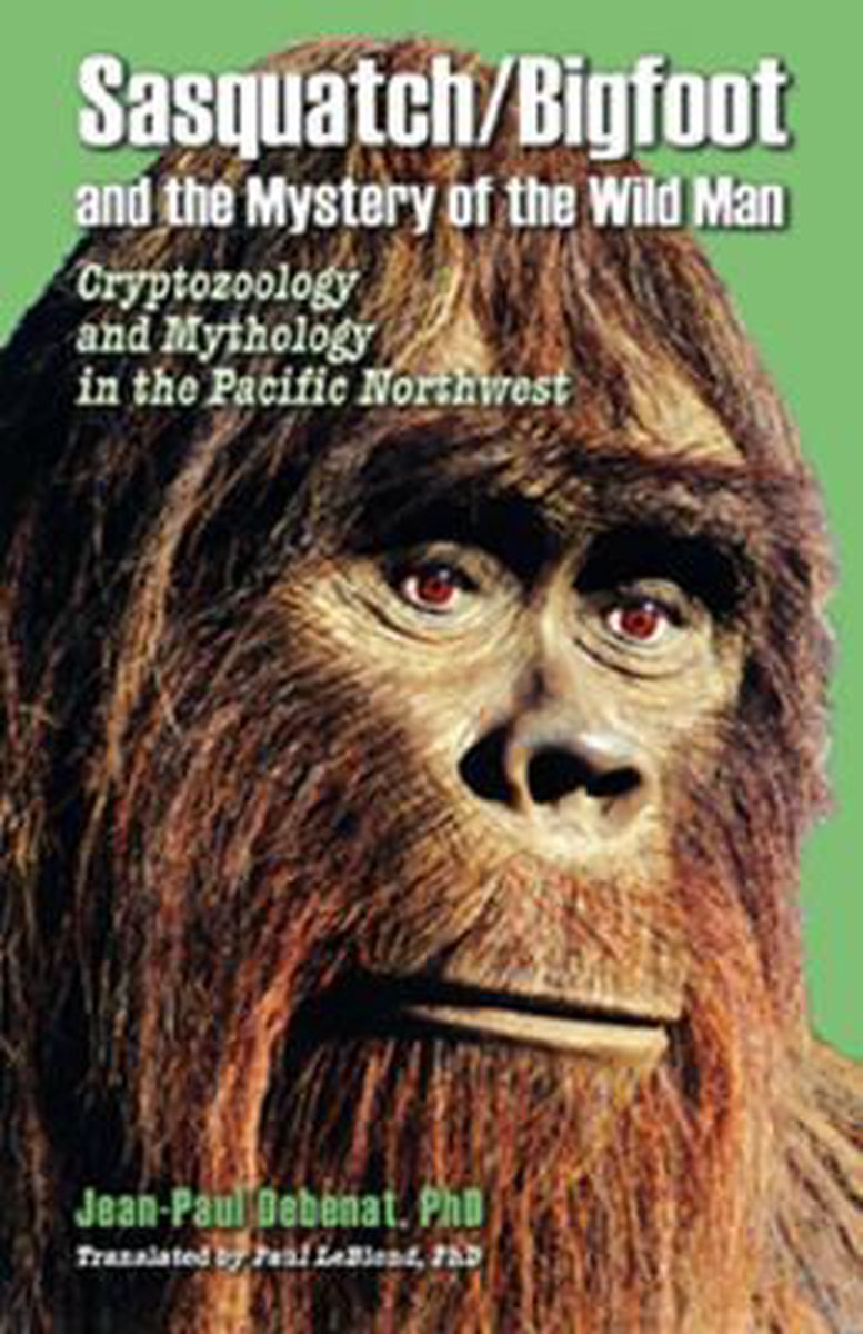 Sasquatch / Bigfoot & The Mystery Of The