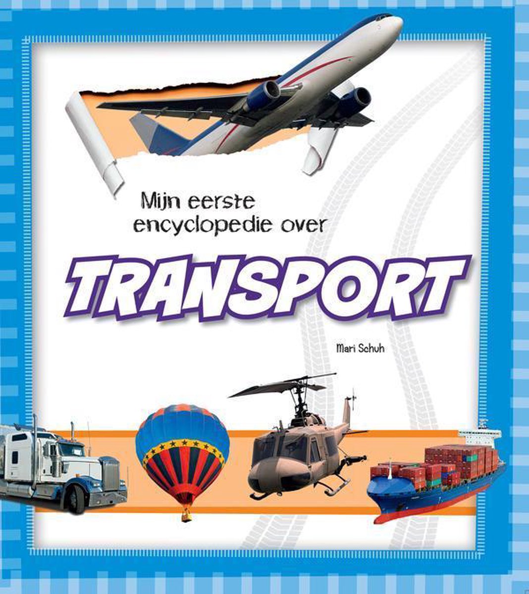 Transport / Mijn eerste encyclopedie over...