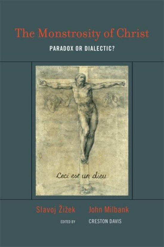 Slavoj Zizek The Monstrosity Of Christ