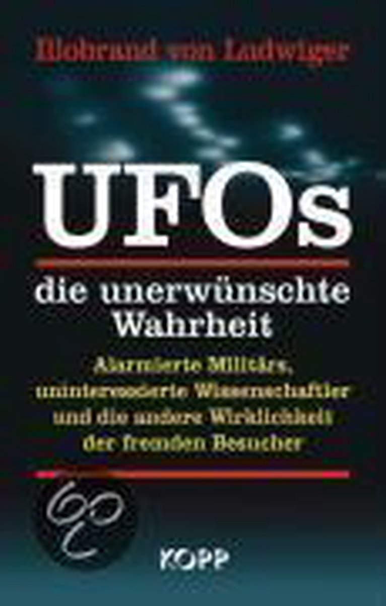 UFOs ¿ die unerwünschte Wahrheit