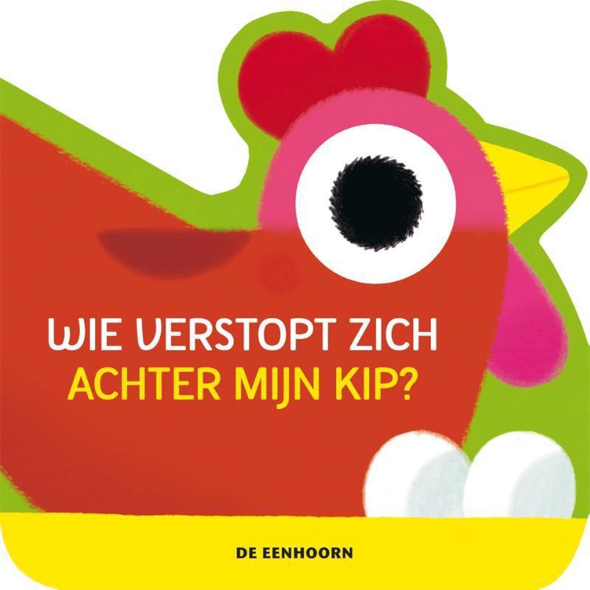 Wie verstopt zich achter mijn kip?