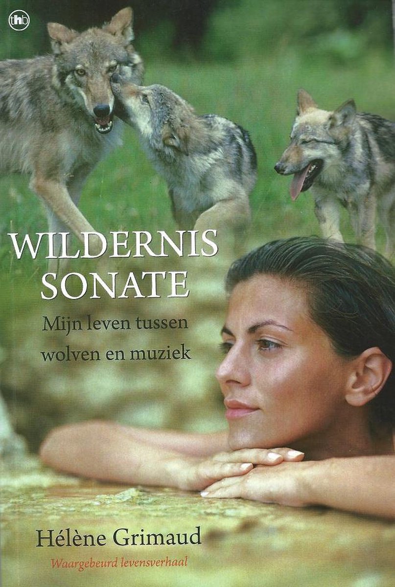 Wildernis Sonate - Mij leven tussen wolven en muziek