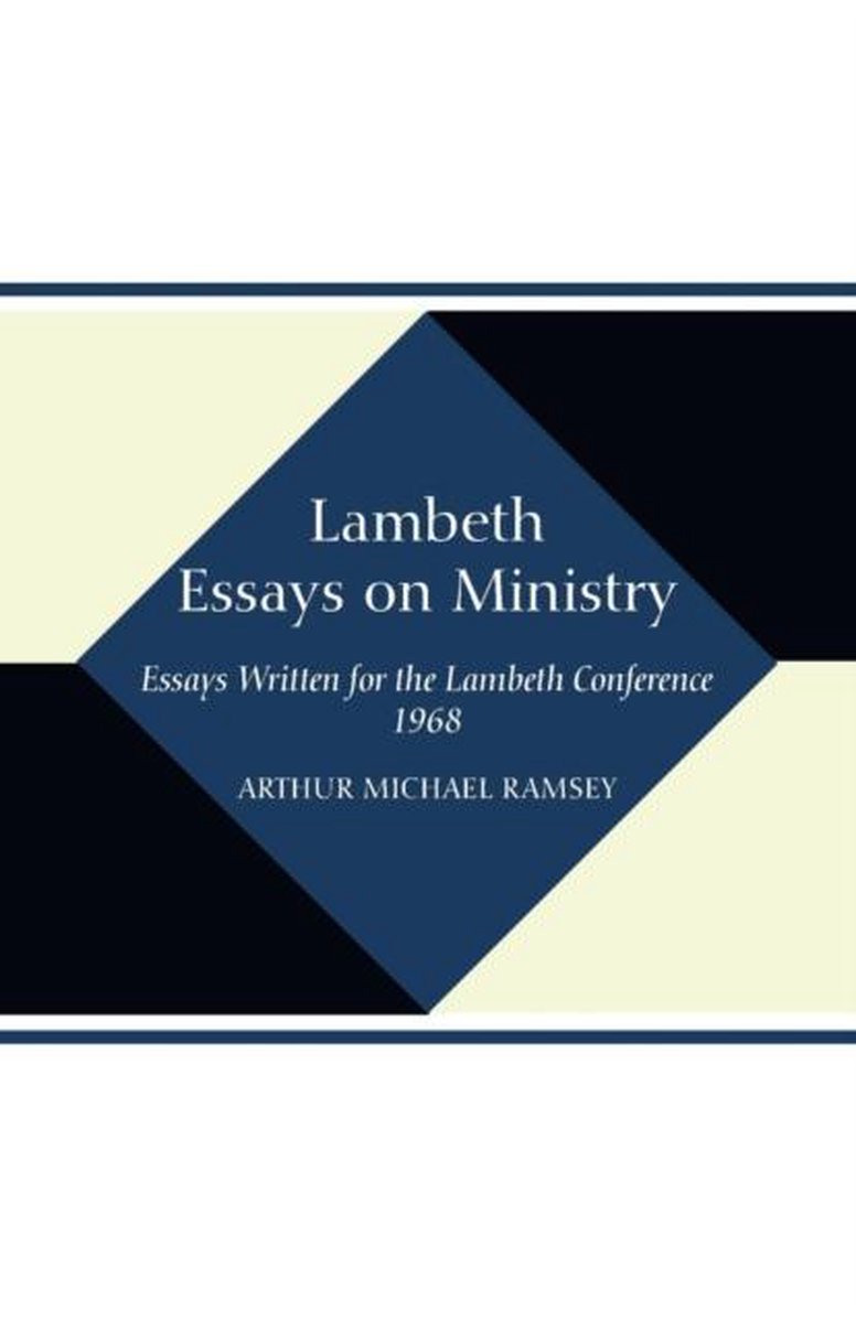 Lambeth Essays On Ministry
