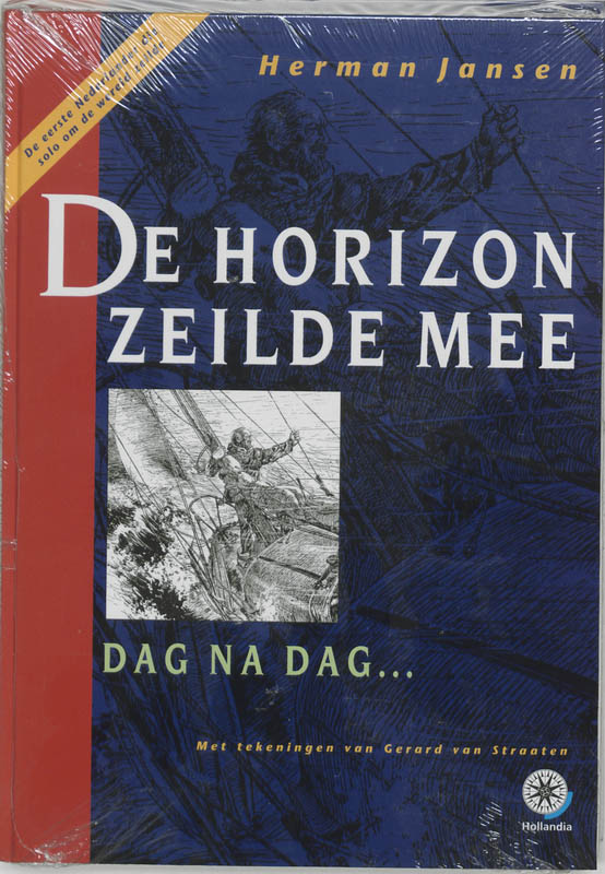 De horizon zeilde mee, dag na dag... / Hollandia zeeboeken