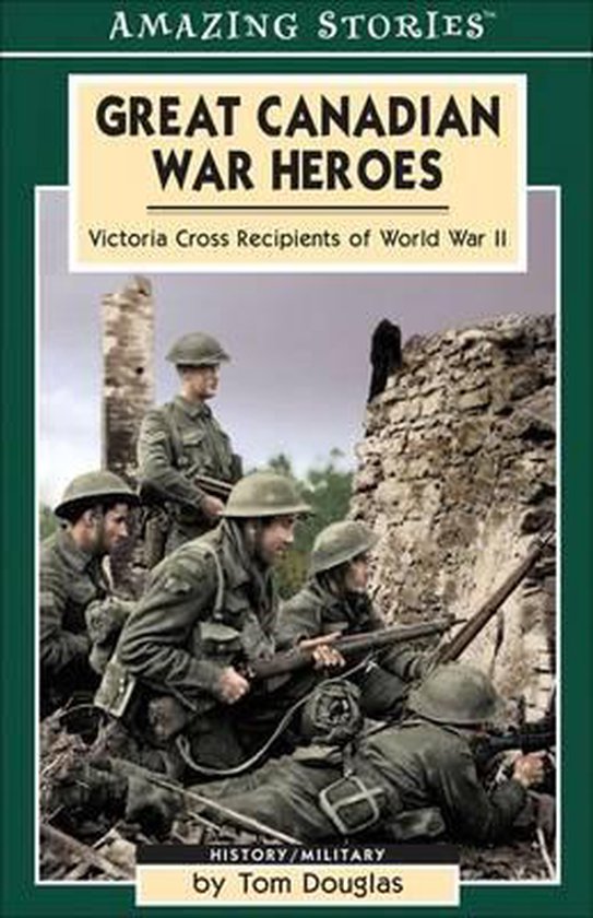 Great Canadian War Heroes
