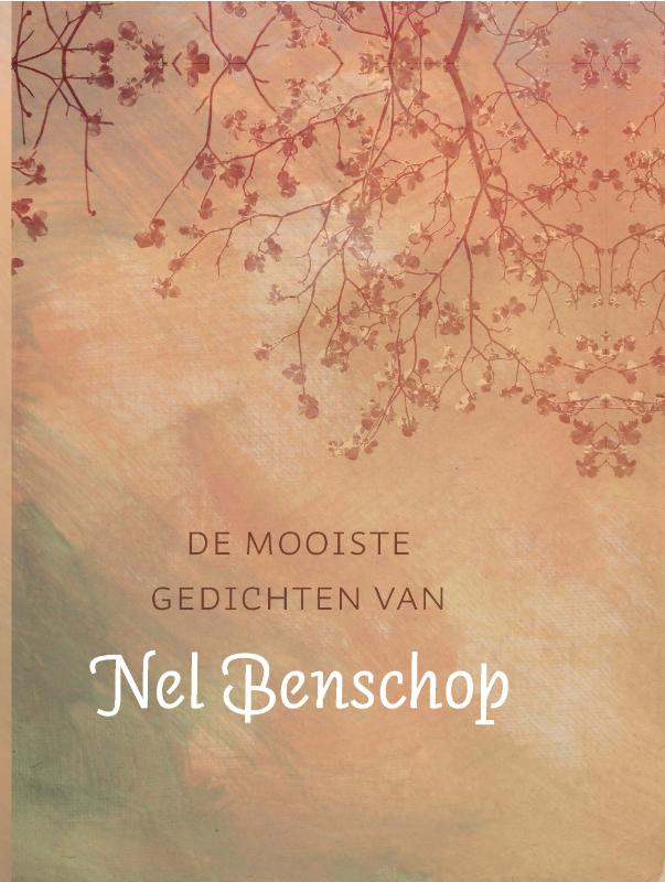 N. Benschop De Mooiste Gedichten Van Nel Benschop