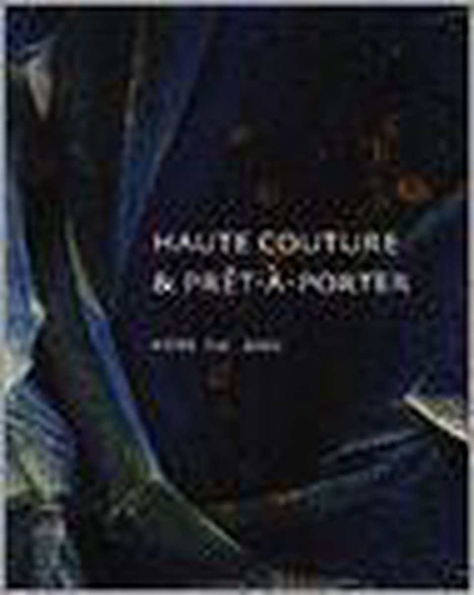 Haute Couture & pret-a-porter - mode 1750-2000