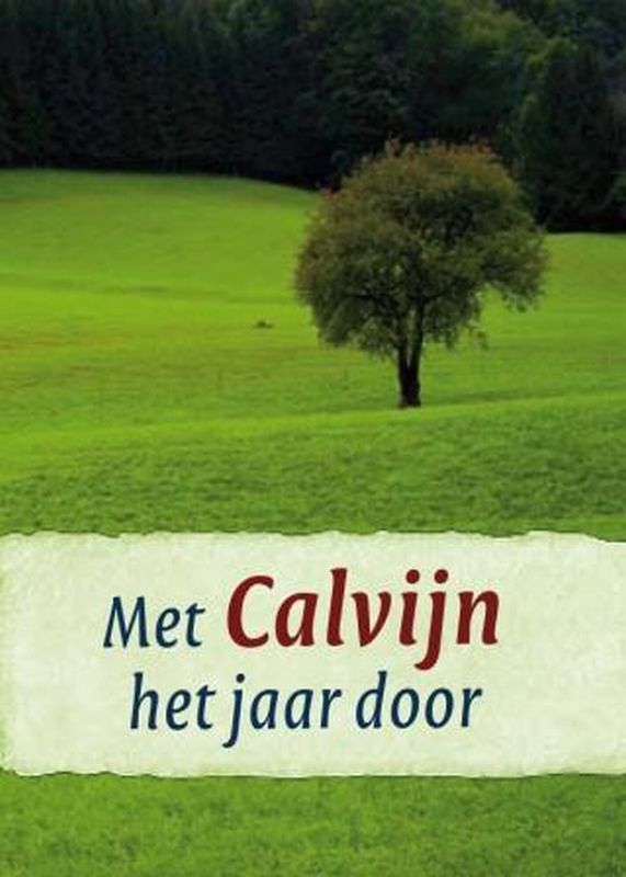 Met Calvijn het jaar door