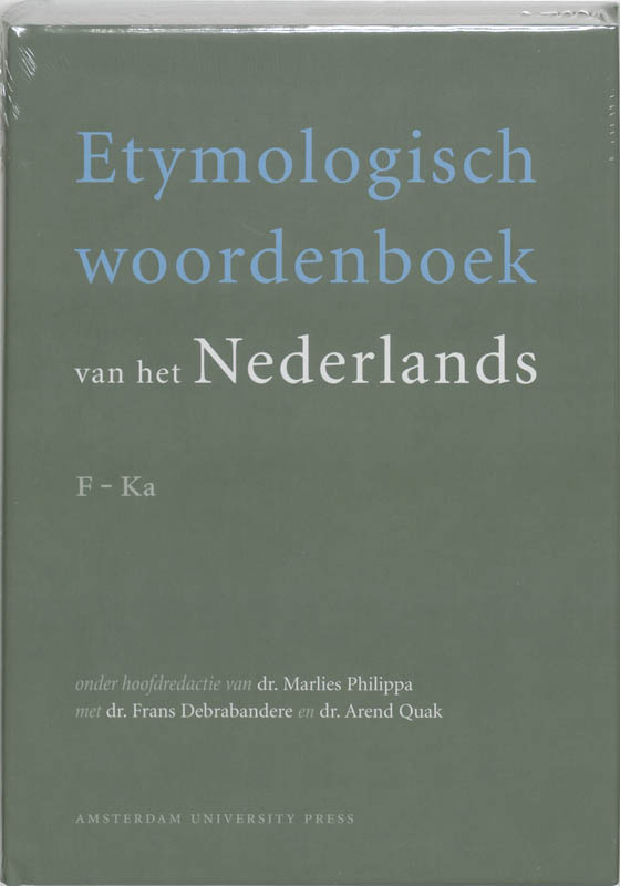 Etymologisch woordenboek van het Nederlands F-Ka