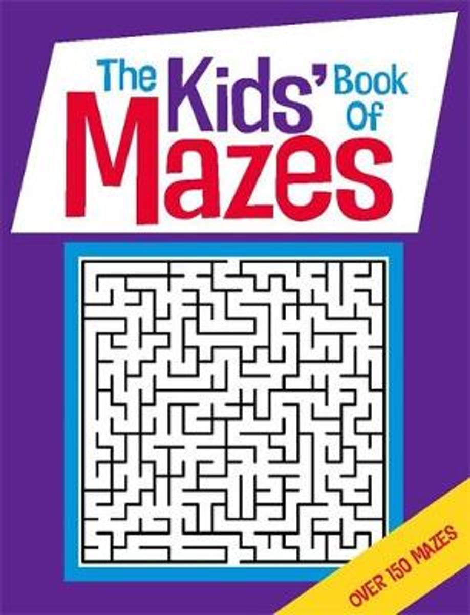 The Kids' Book Of Mazes