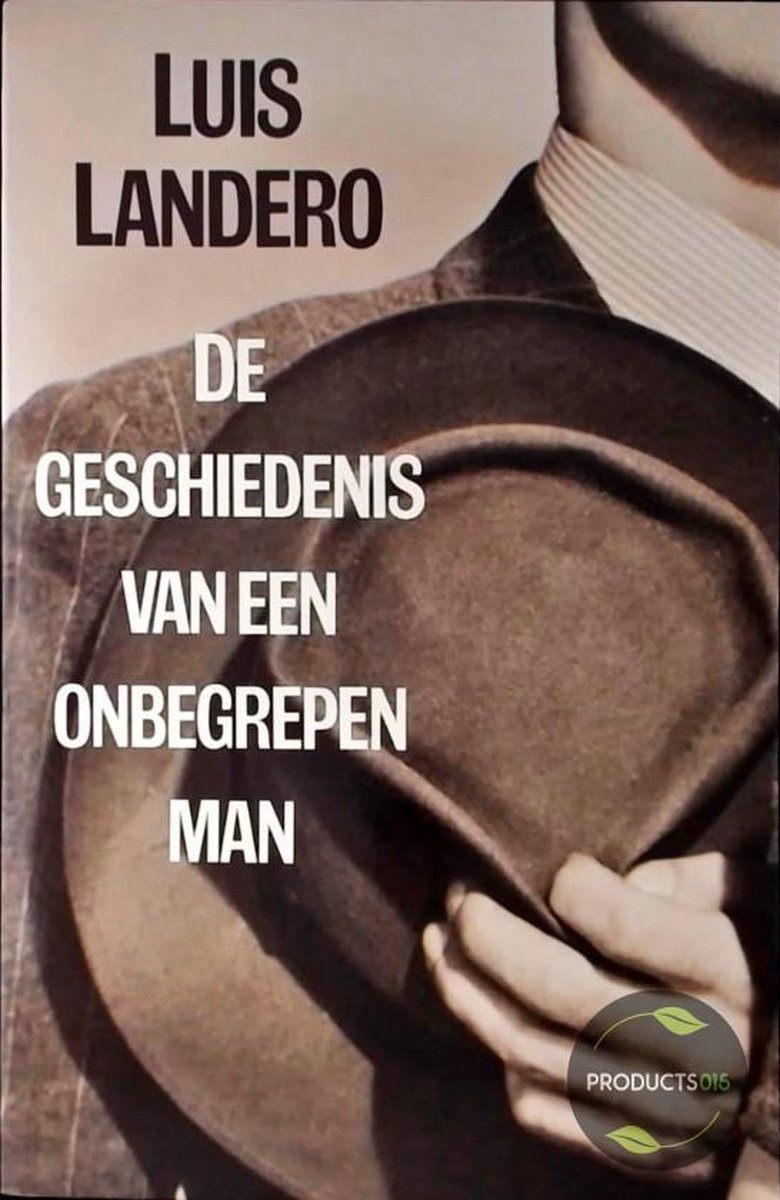 Geschiedenis van een onbegrepen man