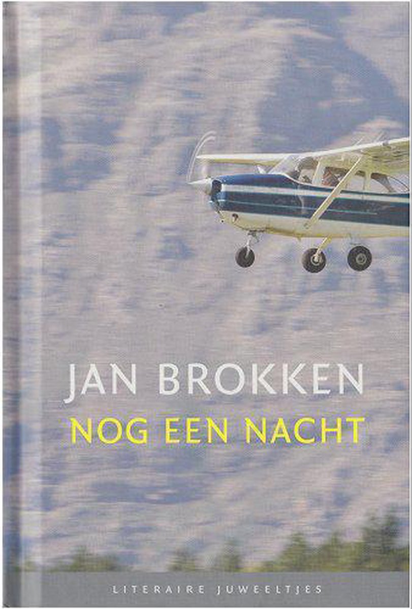 Jan Brokken Nog Een Nacht / Literaire Juweeltjes