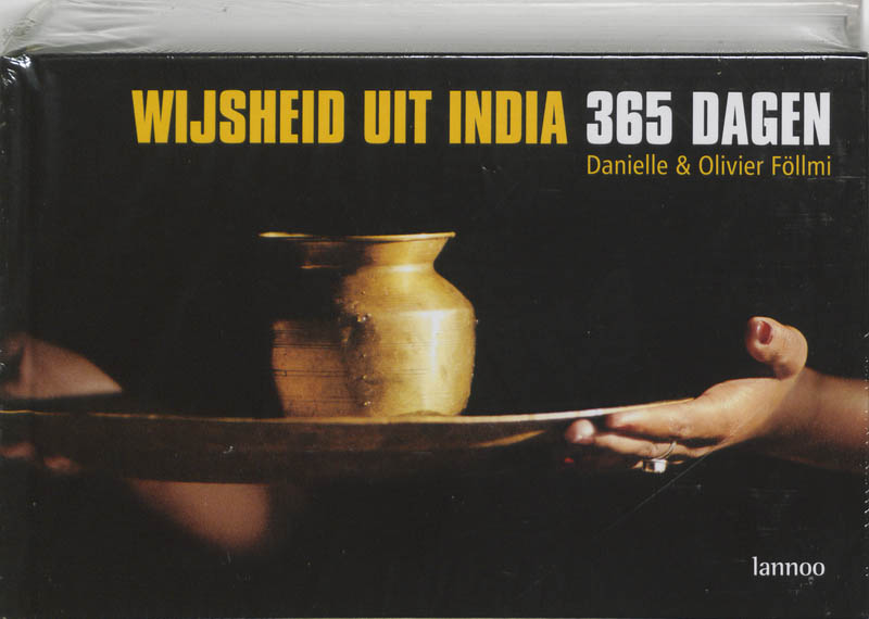 365 dagen wijsheid uit India / 365 dagen