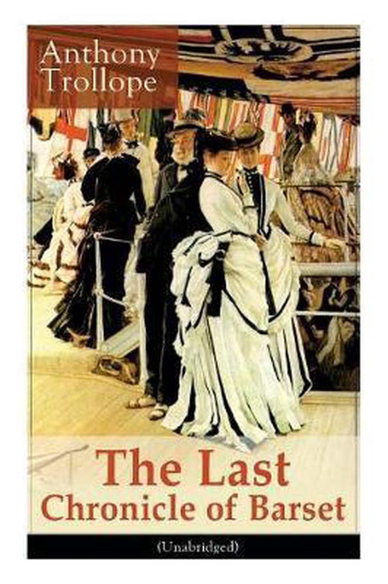 The Last Chronicle of Barset (Unabridged)